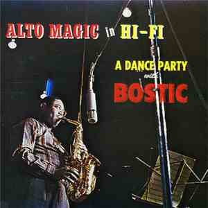 Earl Bostic - Alto Magic In Hi-Fi A Dance Party With Bostic download free