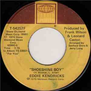 Eddie Kendricks - Shoeshine Boy / Hooked On Your Love download free