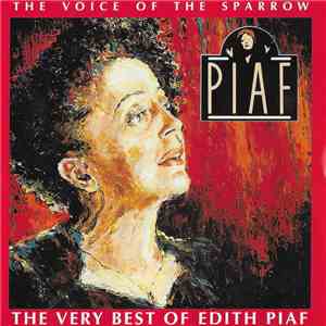 Edith Piaf - The Voice Of The Sparrow: The Very Best Of Edith Piaf download free