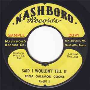 Edna Gallmon Cooke - Said I Wouldn't Tell It / Hide Me download free