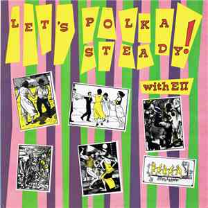 Edward The Second And The Red Hot Polkas - Polkasteady download free