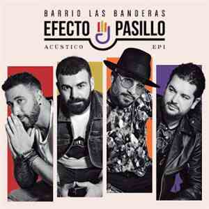 Efecto Pasillo - Barrio Las Banderas Acústico - EP I download free