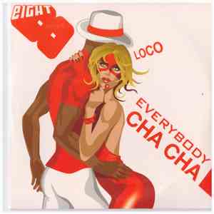 Eight - Everybody Cha Cha Loco download free
