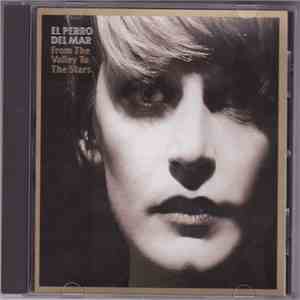 El Perro Del Mar - From The Valley To The Stars download free