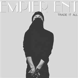 Empier ENT - Trade It All download free