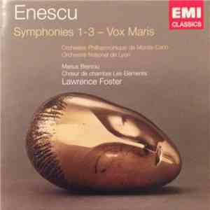 Enescu, Lawrence Foster - Symphonies 1-3 / Vox Maris download free