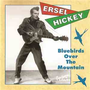 Ersel Hickey - Bluebirds Over The Mountain download free