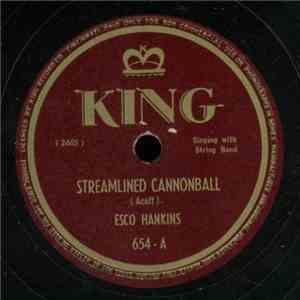 Esco Hankins - Streamlined Cannonball / All the World is Lonely Now download free