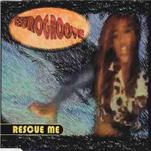 Eurogroove - Rescue Me download free