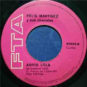 Felix Martinez Y Sus Chavales - Adios Lola / Samba Malando download free