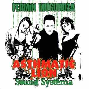 Fermin Muguruza - Asthmatic Lion Sound Systema download free