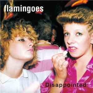 Flamingoes - Disappointed download free