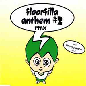 Floorfilla - Anthem #2 (Rmx) download free