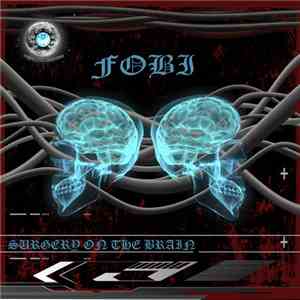 Fobi - Surgery On The Brain download free