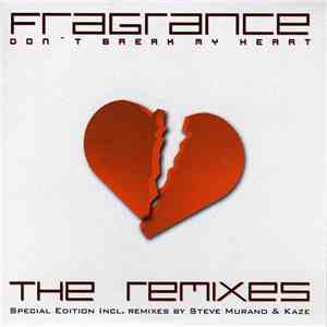 Fragrance - Don't Break My Heart (The Remixes) download free