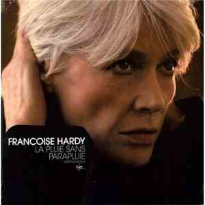 Françoise Hardy - La Pluie Sans Parapluie download free
