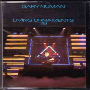 Gary Numan - Living Ornaments '79 download free