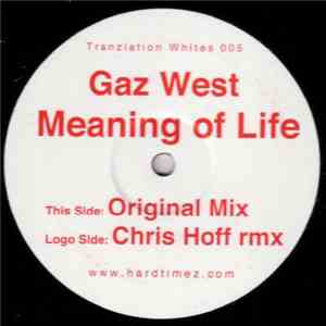 Gaz West - Meaning Of Life download free