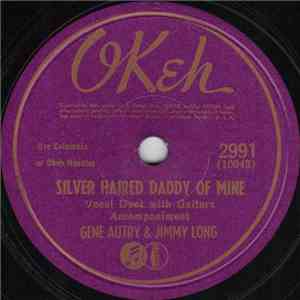 Gene Autry & Jimmy Long - Silver Haired Daddy Of Mine / Mississippi Valley Blues download free