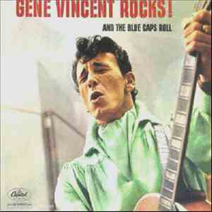 Gene Vincent - Gene Vincent Rocks! And The Blue Caps Roll download free Gene Vincent - Gene Vincent Rocks! And The Blue Caps Roll download mp3 flac