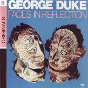 George Duke - Faces In Reflection download free