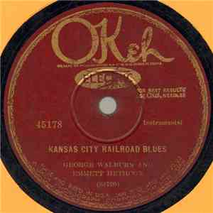 George Walburn And Emmett Hethcox - Kansas City Railroad Blues / Polecat Blues download free
