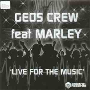 Geos Crew Feat Marley - Live For The Music download free
