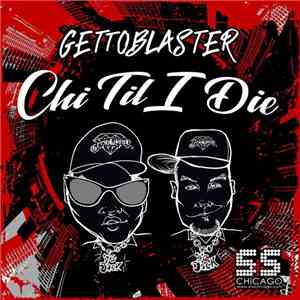 Gettoblaster - Chi Til I Die download free