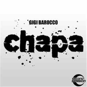 Gigi Barocco - Chapa download free