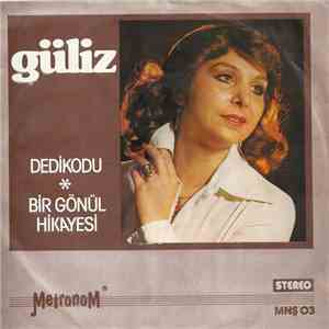 Güliz - Dedikodu / Bir Gönül Hikayesi download free
