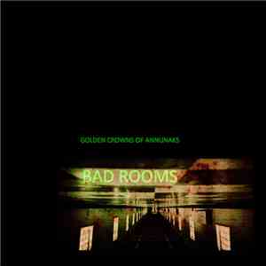 Golden Crowns Of Annunaks - _bad_rooms__​(​demo​)​__ download free