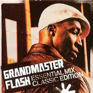 Grandmaster Flash - Essential Mix: Classic Edition download free