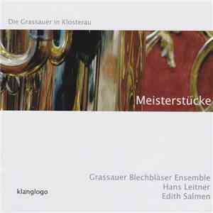 Grassauer Blechbläser Ensemble, Hans Leitner , Edith Salmen - Meisterstücke download free Grassauer Blechbläser Ensemble, Hans Leitner , Edith Salmen - Meisterstücke download mp3 flac