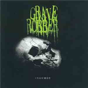 Grave Robber - Exhumed download free