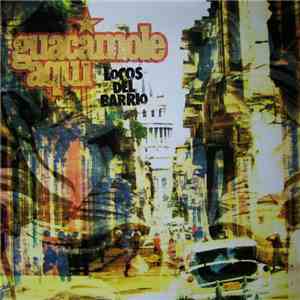Guacamole Aqui - Locos Del Barrio download free