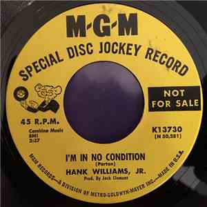 Hank Williams Jr. - I'm In No Condition / I'm Gonna Break Your Heart download free