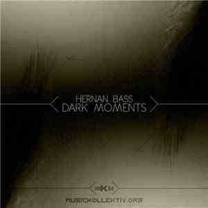 Hernan Bass - Dark Moments download free