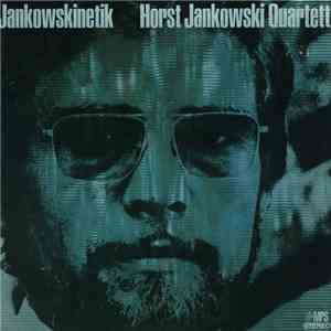 Horst Jankowski Quartett - Jankowskinetik download free