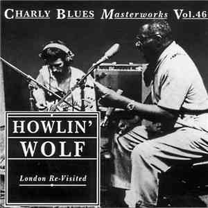 Howlin' Wolf - London Re-Visited download free