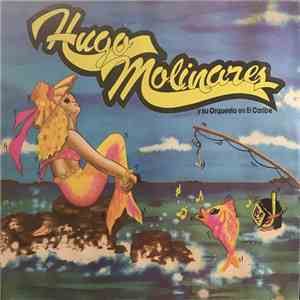 Hugo Molinares, Orquesta En El Caribe - Hugo Molinares - Orquesta En El Caribe download free