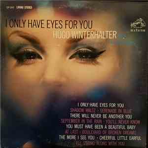 Hugo Winterhalter And His Orchestra - I Only Have Eyes For You download free