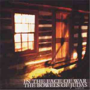 In The Face Of War / The Bowels Of Judas - A Split download free