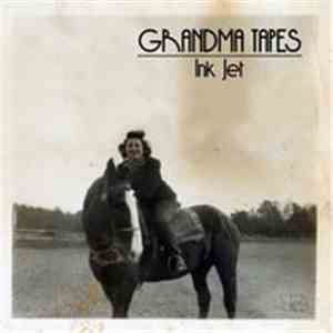 Ink Jet - Grandma Tapes download free