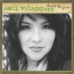 Jaci Velasquez - Beauty Has Grace download mp3 flac