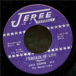 Jack Bauman And The Mavericks - Fountain Of Love / Rose Of Pawnee download free
