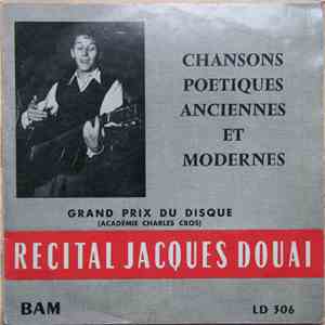 Jacques Douai - Recital Jacques Douai Chansons Poétiques Anciennes Et Modernes download free