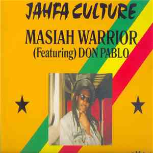 Jahfa Culture / Masiah Warrior Featuring Don Pablo - I'm Gonna Make Sure download free