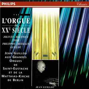 Jean Guillou - Jolivet, Bacewicz, Tisne, Philippot, Messiaen, Guillou - L'Orgue Du XXè Siècle download free