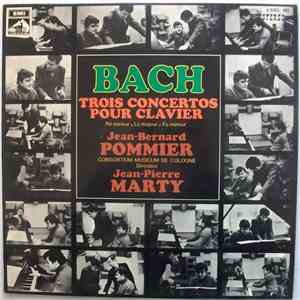 Jean-Bernard Pommier, Consortium Musicum De Cologne, Jean-Pierre Marty - Bach - Trois Concertos Pour Clavier download free