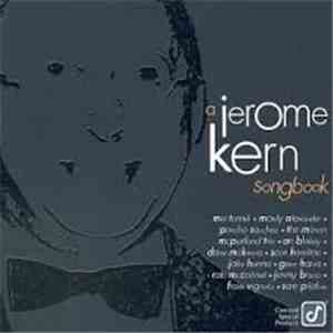Jerome Kern, Various - A Jerome Kern Songbook download free